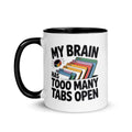 Funny “My Brain Has Too Many Tabs Open” Coffee Mug – Gift for Overthinkers