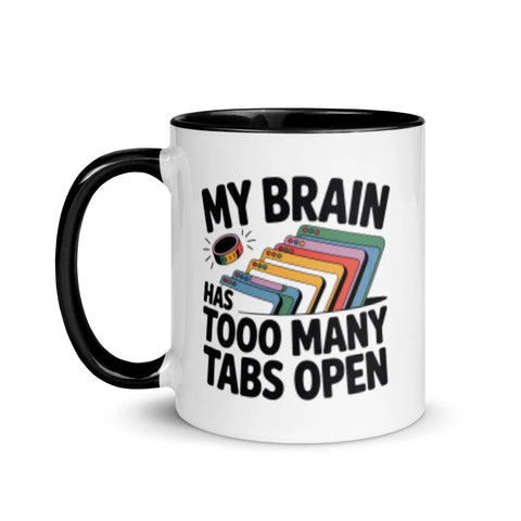 Funny “My Brain Has Too Many Tabs Open” Coffee Mug – Gift for Overthinkers