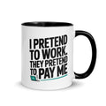 Funny “I Pretend to Work They Pretend to Pay Me” Mug – Office Humor Gift