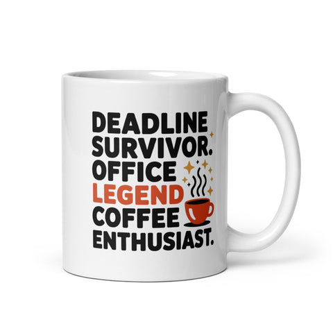 Funny “Deadline Survivor” Mug – Office Legend Coffee Enthusiast Gift